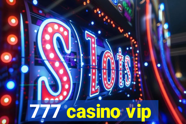 777 casino vip